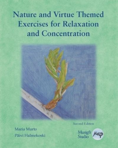 Cover for Maria Murto · Nature and Virtue Themed Exercises for Relaxation and Concentration (Paperback Book) (2021)