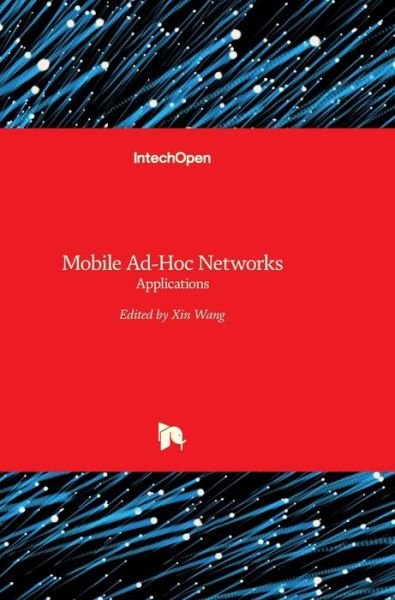 Cover for Xin Wang · Mobile Ad-Hoc Networks: Applications (Gebundenes Buch) (2011)