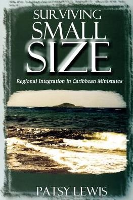 Cover for Patsy Lewis · Surviving Small Size States: Regional Integration in Caribbean Ministates (Landkarten) (2002)