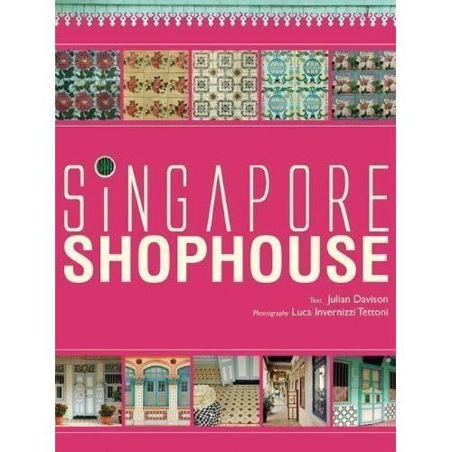 Singapore Shophouse - Julian Davison - Książki - Talisman Publishing - 9789810597160 - 28 września 2011