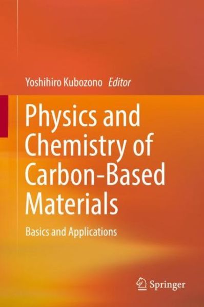 Cover for Physics and Chemistry of Carbon Based Materials (Book) [1st ed. 2019 edition] (2019)