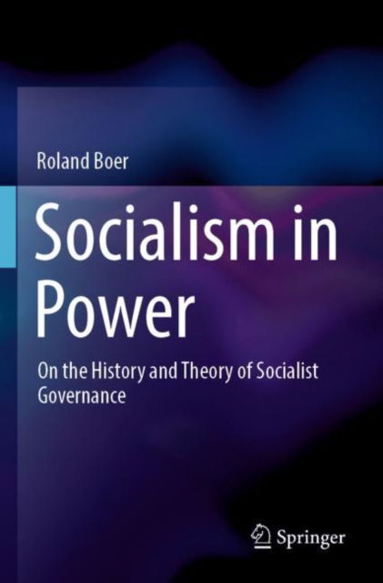 Cover for Roland Boer · Socialism in Power: On the History and Theory of Socialist Governance (Paperback Book) (2024)