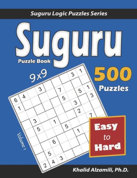 Cover for Khalid Alzamili · Suguru Puzzle Book: 500 Easy to Hard (9x9) Puzzles - Suguru Logic Puzzles (Paperback Book) (2020)