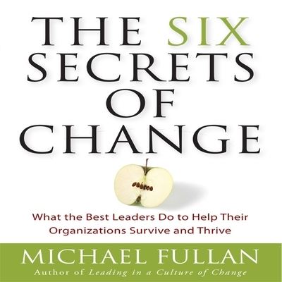 Cover for Michael Fullan · The Six Secrets of Change Lib/E (CD) (2008)