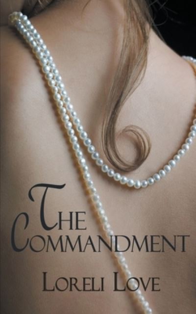 Loreli Love · The Commandment (Paperback Book) (2021)