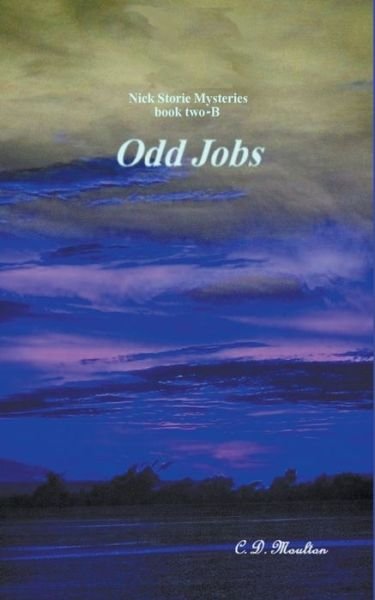 Cover for C D Moulton · Odd Jobs - Det. Lt. Nick Storie Mysteries (Paperback Bog) (2022)