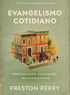 Cover for Preston Perry · Evangelismo cotidiano - Estudio biblico con videos: Persiguiendo Corazones, No Discusiones (Paperback Book) (2025)