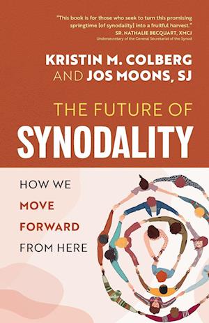 Future of Synodality - Kristin M. Colberg - Livros - Liturgical Press - 9798400800160 - 6 de fevereiro de 2025