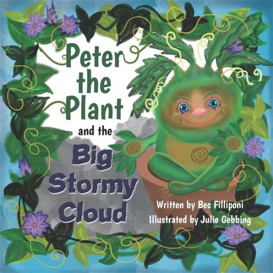 Cover for Bec Filliponi · Peter the Plant and the Big Stormy Cloud - The Big Stormy Cloud (Taschenbuch) (2022)