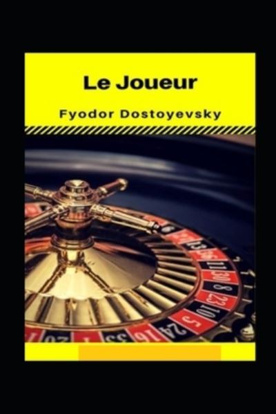 Le Joueur Annote - Fyodor Mikhailovich Dostoyevsky - Books - Independently Published - 9798462194160 - August 22, 2021