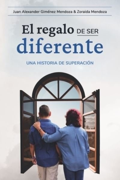 Cover for Zoraida Mendoza · Regalo de Ser Diferente (Buch) (2021)