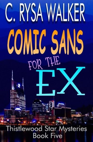 Cover for C Rysa Walker · Comic Sans for the Ex (Paperback Book) (2020)