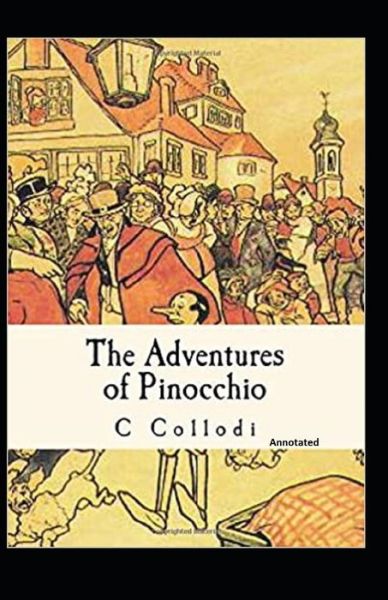 Cover for C Collodi · The Adventures of Pinocchio (Annotated) (Paperback Book) (2020)