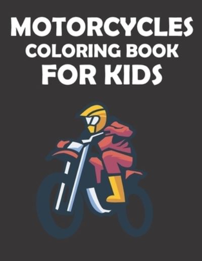 Cover for Motor Maintenance Mh Motorccycle Lover · Motorcycles Coloring Book For Kids (Paperback Book) (2021)