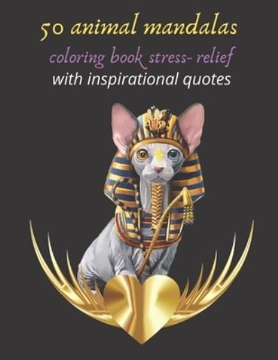 Cover for Espace Mandala · 50 animal mandalas coloring book stress- relief with inspirational quotes (Paperback Book) (2021)