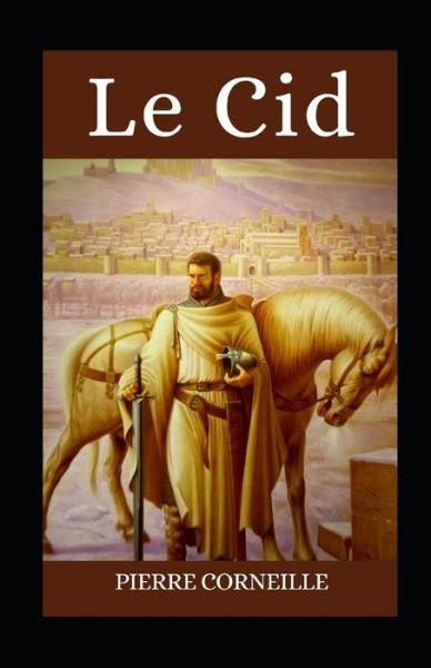 Cover for Pierre Corneille · Le Cid illustree (Paperback Book) (2021)