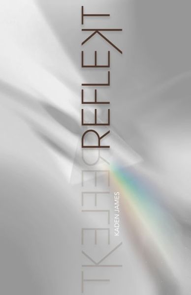 Cover for Kaden James · Reflekt (Paperback Book) (2020)