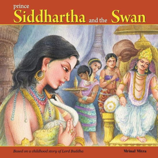 Cover for Mrinal Mitra · Prince Siddhartha and the Swan (Paperback Book) (2020)
