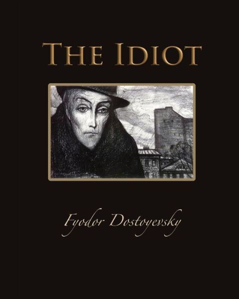 Cover for Fyodor Dostoyevsky · The Idiot (Annotated) (Paperback Bog) (2020)