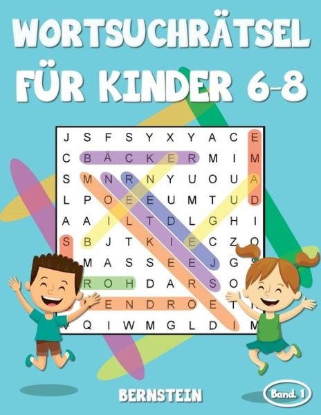 Wortsuchratsel fur Kinder 6-8 - Bernstein - Bøker - Independently Published - 9798646631160 - 17. mai 2020