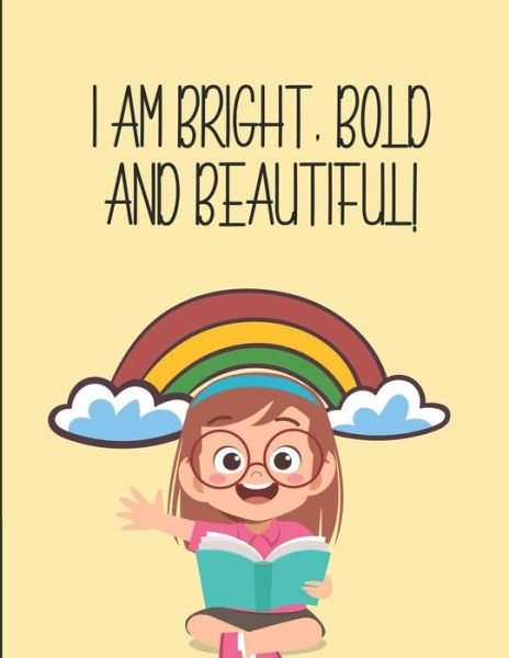 Cover for Fun Forever · I Am Bright, Bold and Beautiful (Paperback Bog) (2020)