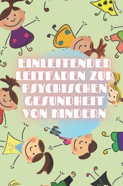 Cover for Saludable Mente · Einleitender Leitfaden Zur Psychischen Gesundheit Von Kindern (Paperback Book) (2020)