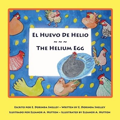 Cover for E Dorinda Shelley · El Huevo de Helio The Helium Egg (Paperback Book) (2020)