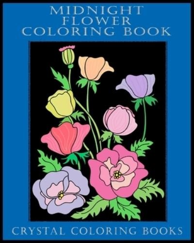 Cover for Crystal Coloring Books · Midnight Flower Coloring Book (Paperback Bog) (2020)