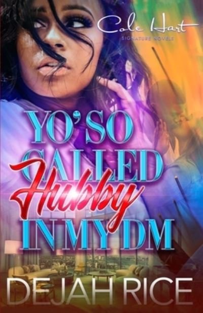 Cover for Dejah Rice · Yo' So Called Hubby In My DM (Paperback Bog) (2021)