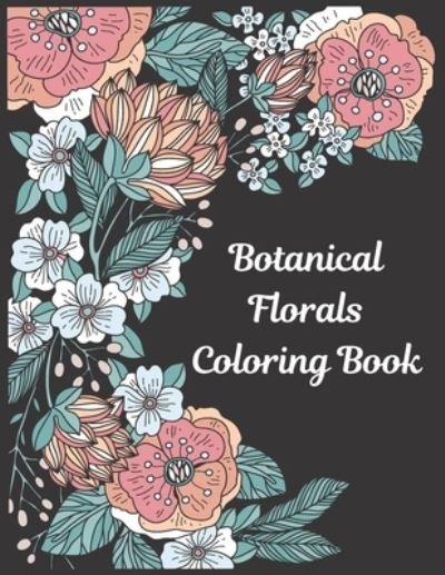 Cover for La Belle Fleur Press · Botanical Florals: Coloring Book (Paperback Bog) (2021)