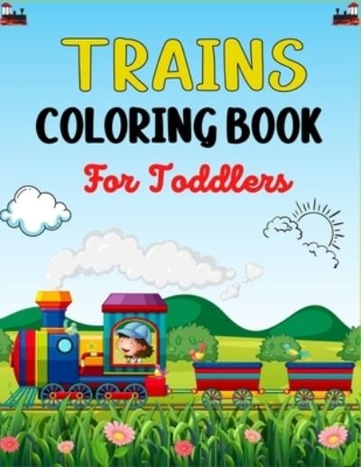 TRAINS COLORING BOOK For Toddlers - Mnktn Publications - Bøker - Independently Published - 9798732240160 - 2. april 2021