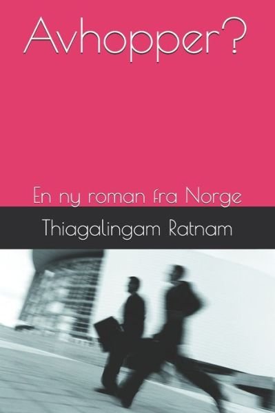 Cover for Thiagalingam Ratnam · Avhopper? (Pocketbok) (2021)