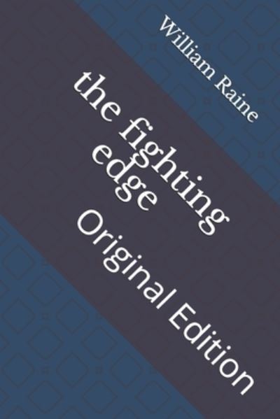 Cover for William MacLeod Raine · The fighting edge (Paperback Book) (2021)