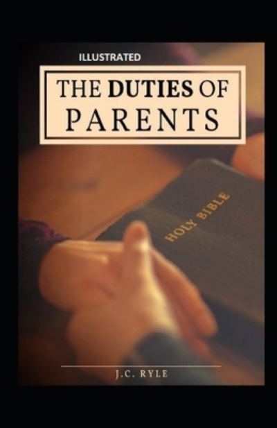 Cover for J C Ryle · The Duties of Parents Illustrated (Paperback Book) (2021)