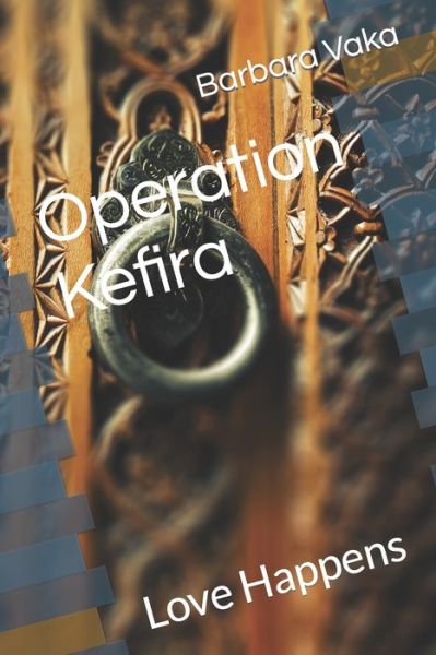 Cover for Barbara Vaka · Operation Kefira (Paperback Book) (2021)