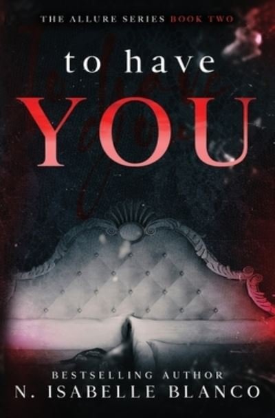 Cover for N Isabelle Blanco · To Have You - Allure (Paperback Book) (2021)
