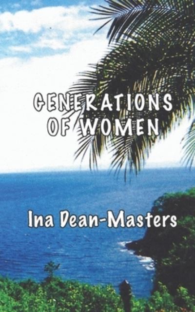 Cover for Ina Dean-Masters · Generations of Women (Paperback Book) (2022)