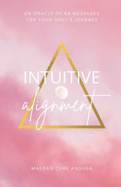 Cover for Maegan Anuhea · Intuitive Alignment (Book) (2022)