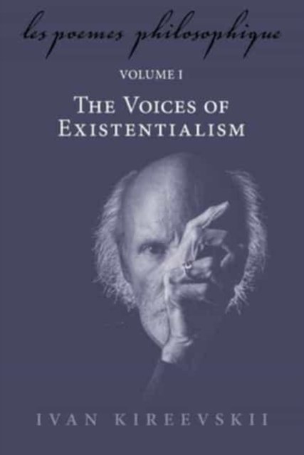 Cover for Ivan Kireevskii · Les Poemes Philosophique (Volume 1): The Voices of Existentialism - Les Poemes Philosophique (Paperback Book) (2022)