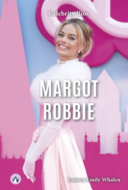 Cover for Lauren Emily Whalen · Margot Robbie - Celebrity Bios (Gebundenes Buch) (2024)