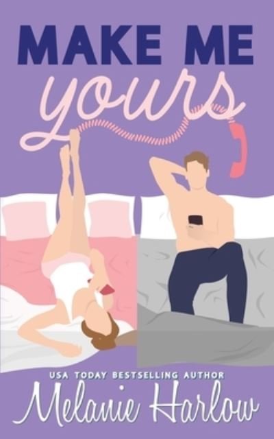 Cover for Melanie Harlow · Make Me Yours (Pocketbok) (2023)