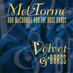 Velvet & Brass - Torme, Mel & Rob Mcconnel - Musiikki - CONCORD - 0013431101161 - lauantai 30. kesäkuuta 1990