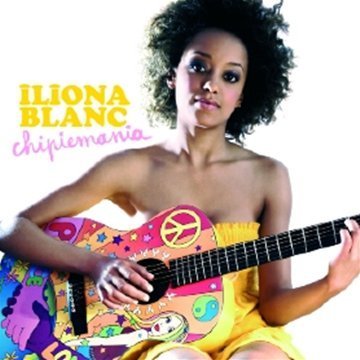 Chipiemiania - Iliona Blanc - Musik - POLYDOR - 0600753137161 - 14. juli 2009