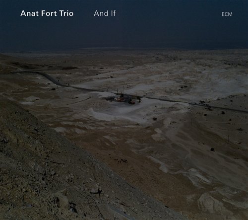 And if - Anat Fort Trio - Musik - JAZZ - 0602527332161 - 21. september 2010