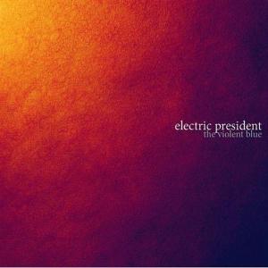 Cover for Electric President · The Violent Blue LP (LP)