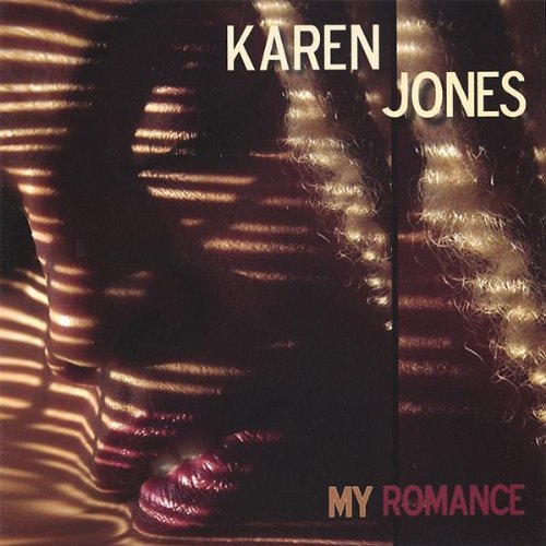 My Romance - Karen Jones - Music - CD Baby - 0634479407161 - October 17, 2006
