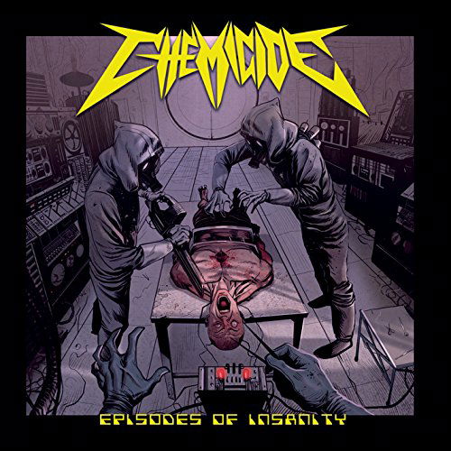 Cover for Chemicide · Episodes Of Insanity (CD) (2016)