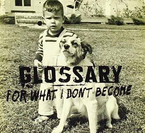 Cover for Glossary · For What I Don'T Become  by Glossary (CD) [EP edition] [Digipak] (2016)