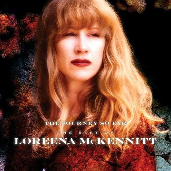 The Journey So Far - the Best of Loreena Mckennitt - Loreena Mckennitt - Musiikki - CADIZ -QUINLAN ROAD - 0774213161161 - perjantai 4. joulukuuta 2015