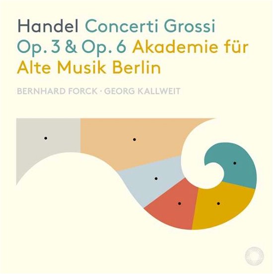 Cover for Akademie Fur Alte Musik Berlin / Georg Kallweit (Op.3) &amp; Bernhard Forck (Op. 6) · Handel: Concerti Grossi Op. 3 &amp; Op. 6 (CD) (2021)